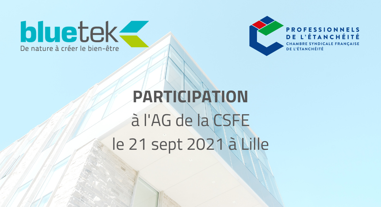 Participation Bluetek à l'AG de la CSFE du 21 septembre 2021